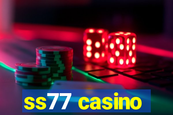 ss77 casino